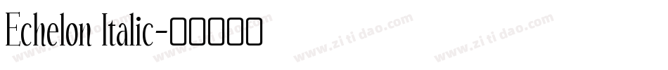 Echelon Italic字体转换